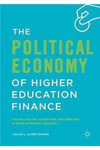 Political Economy of Higher Education Finance: The Politics of Tuition Fees and Subsidies in OECD Countries,1945-2015