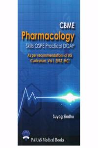 CBME Pharmacology Skills OSPE Practical DOAP : As Per Recommendations Of UG Curriculum, Vol-1, 2018, MCI 1st Ed. 2021