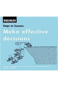 Steps To Success : Make Effective Decisions