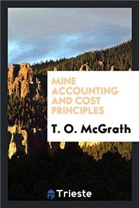 Mine accounting and cost principles