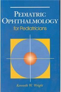 Pediatric Ophthalmology: Signs and Symptoms