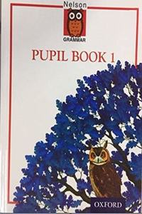 NELSON GRAMMAR PUPIL BOOK 1