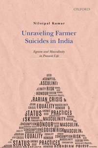 Unraveling Farmer Suicides in India