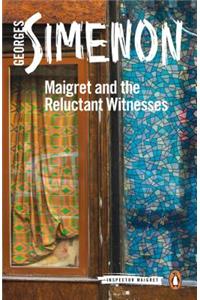 Maigret and the Reluctant Witnesses