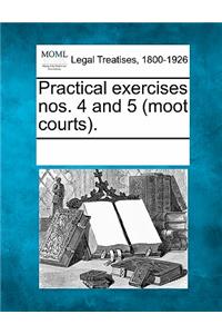 Practical Exercises Nos. 4 and 5 (Moot Courts).