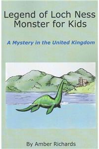 Legend of Loch Ness Monster for Kids: A Mystery in the United Kingdom