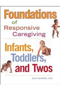 Foundations of Responsive Caregiving