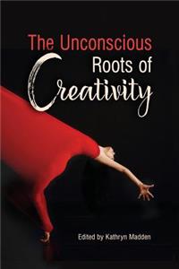 Unconscious Roots of Creativity