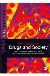 Key Concepts in Drugs and Society