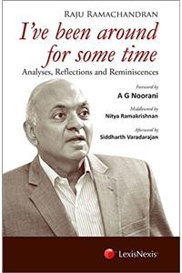 Raju Ramachandran: I’ve Been Around for Some Time (Analyses, Reflections and Reminiscences)