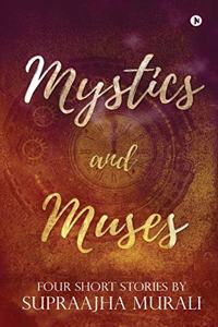 Mystics and Muses