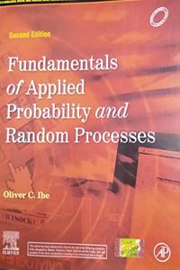 FUNDAMENTALS OF APPLIED PROBABILITY AND RANDOM PROCESSES, 2ND EDITION