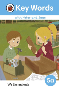 Key Words with Peter and Jane Level 5a - We Like Animals