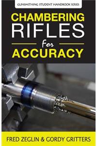 Chambering Rifles for Accuracy