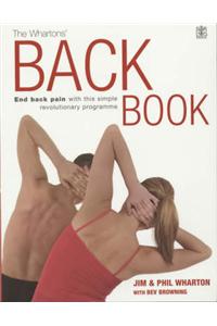 The Whartons' Back Book: End Back Pain - With This Simple, Revolutionary Programme