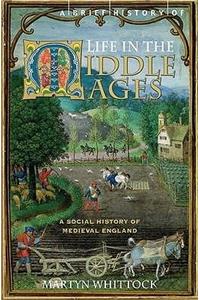 A Brief History of Life in the Middle Ages