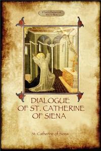 Dialogue of St Catherine of Siena - with an account of her death by Ser Barduccio di Piero Canigiani