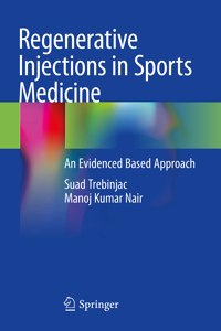 Regenerative Injections in Sports Medicine: An Evidenced Based Approach