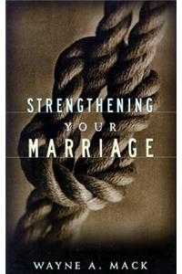 Strengthening Your Marriage