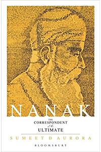 Nanak: The Correspondent of the Ultimate