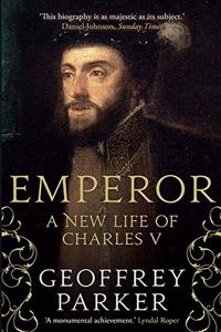 Emperor: A New Life of Charles V