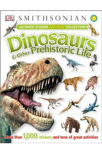 Ultimate Sticker Activity Collection: Dinosaurs and Other Prehistoric Life