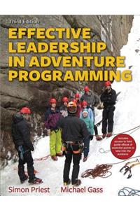 Effective Leadership in Adventure Programming 3rd Edition With Web Resource