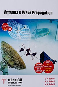 ANTENNA & WAVE PROPAGATION (ECE SEM-VI) AU PB....Bakshi U A, Bakshi A V