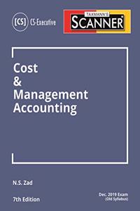 Scanner-Cost & Management Accounting (CS-Executive)(Dec 2019 Exam-Old Syllabus)(7th Edition June 2019)