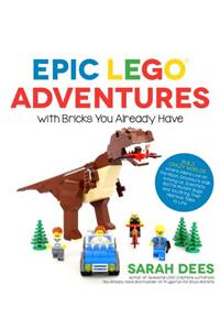 Epic Lego Adventures with Bricks You Already Have