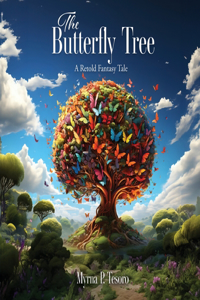 Butterfly Tree: A Retold Fantasy Tale