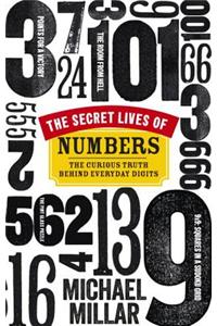 Secret Lives of Numbers: The Curious Truth Behind Everyday Digits