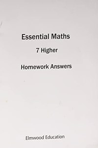 ESSENTIAL MATHS 7 HIGHER HOMEWORK ANSWER BOOK