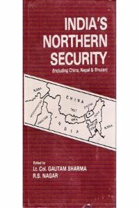 India’s Northern Security    (Including China, Nepal & Bhutan)
