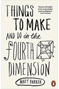 Things to Make and Do in the Fourth Dimension