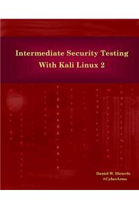 Intermediate Security Testing with Kali Linux 2