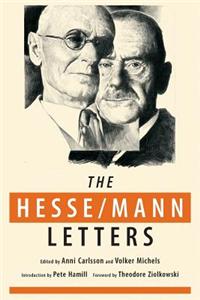 Hesse-Mann Letters: The Correspondence of Hermann Hesse and Thomas Mann 1910-1955