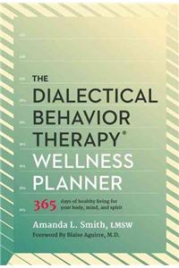 The Dialectical Behavior Therapy Wellness Planner