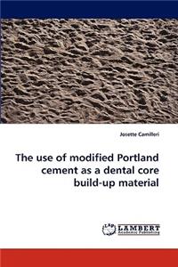 Use of Modified Portland Cement as a Dental Core Build-Up Material