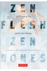 Zen Flesh, Zen Bones