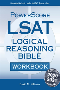 Powerscore LSAT Logical Reasoning Bible Workbook: 2019 Version