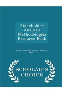 Stakeholder Analysis Methodologies Resource Book - Scholar's Choice Edition