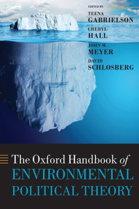 Oxford Handbook of Environmental Political Theory