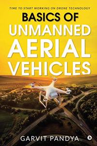 Basics of Unmanned Aerial Vehicles