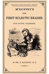 McGuffey's First Eclectic Reader: A Facsimile of the 1863 Edition