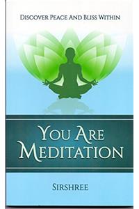 You are Meditation