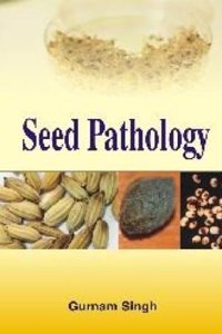 Fundamentals of Seed Pathology