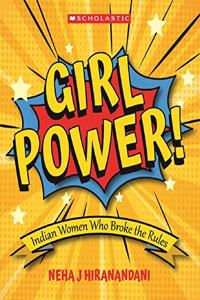 Girl Power: Indian Women Who Broke the Rules