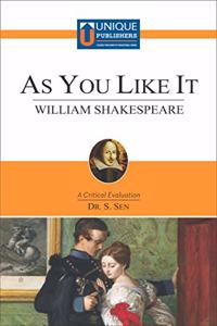 As You Like It (William Shakespeare) - A Critical Evaluation by Dr. S Sen