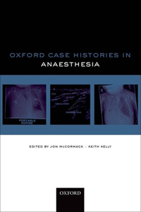 Oxford Case Histories: Anaesthesia